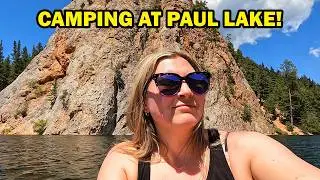 Camping at Paul Lake Provincial Park ADVENTURE!