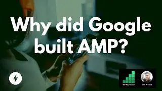 Do you know why Google started AMP Project? (Accelerated Mobile Pages Project)