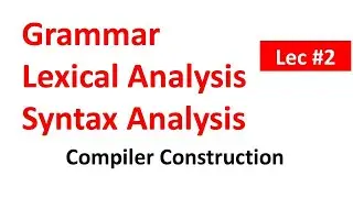 Lexical Analysis compiler constructure lec2