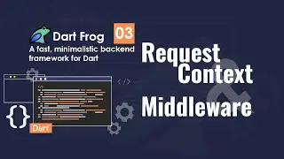 [4K] [Null Safety] DART FROG (BACKEND) - 03. Request Context & Middleware