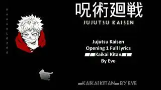 Jujutsu Kaisen OP1 «Kaikai Kitan» by Eve | Full Lyrics Romaji