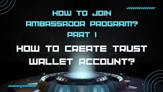 How to join ambassador program? | Part 1 | How To Create Trust Wallet Account? | #AmbassadorProgram