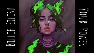 Billie Eilish - Your Power (Slowed & Reverb)