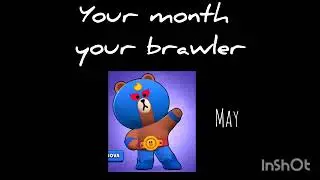 Your month your brawler