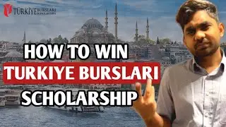 4 Steps to win Turkey Burslari Scholarships in 2025 | My Experience