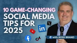 10 Game-Changing Social Media Tips for 2025 with Ross Brand
