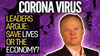 The Coronavirus Pandemic Forces Leaders To Decide: Save Lives Or The Economy?