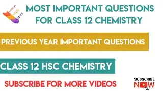 Class 12 Hsc Chemistry Most Important Questions By Akshay4youguys