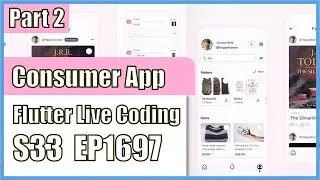 [Flutter] Flutter Live Coding EP1697 (Consumer App UI Part 2)