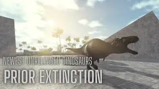 Newest Unreleased Dinosaurs - Prior Extinction