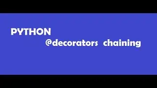 #4 Python decorators chaining | Python Tutorials for beginners|