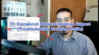 IT: Entry Level Helpdesk/Desktop Support (Troubleshooting Roaming Profile)