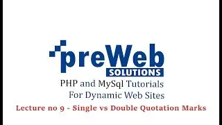 PHP and MYSQL Tutorials For Dynamic Websites - Single vs. Double Quotation Marks