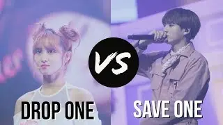 DROP ONE SAVE ONE  KPOP SONGS !!!