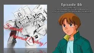 The Great Gundam Project 86: Victory Gundam Episodes 01 & 02