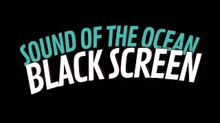 Sound of the Ocean for Sleeping | BLACK SCREEN | Ocean Sounds | Ocean Waves