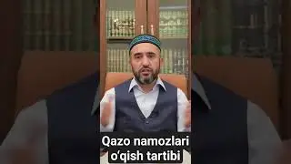 Qazo namozlarini o‘qish tartibi 