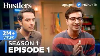 Hustlers Episode 1 | Full Episode | New Hindi Comedy-Drama Web Series 2024 | Amazon miniTV