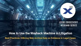 How to Use the Wayback Machine in Litigation 2024