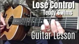 Lose Control-Teddy Swims Guitar Lesson