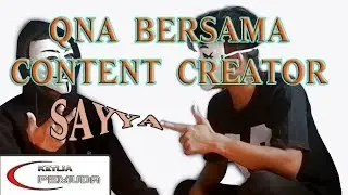 QNA dengan Sayya content creator | ketua pemuda