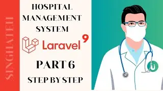 Laravel 9 Hospital Management System Part 6 | Step by step | with Source Code