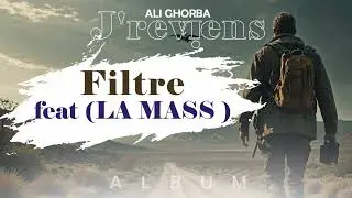 Ali Ghorba .feat @MassitaTV - Filtre (PROD BY @WildMT