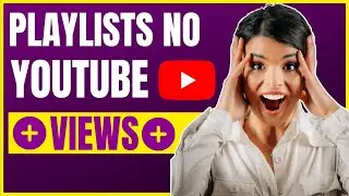 Playlist No YouTube Como Fazer Do Jeito Certo (PASSO A PASSO)