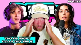 TAYLOR SWIFT VINDICATES DAVE PORTNOY'S BEEF WITH KIM KARDASHIAN — BFFs EP. 173