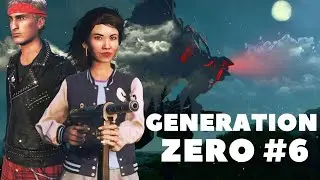 ЗАПРАВКА ВЗЛЕТЕЛА НА ВОЗДУХ! GENERATION ZERO #6