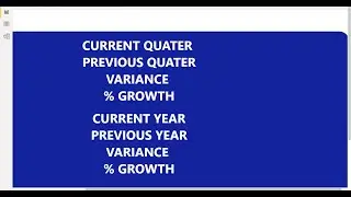 CURRENT QUARTER AND YEAR,PREVIOUS QUARTER AND YEAR, PERCENTAGE GROWTH IN POWER BI