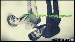 OMG Plz Don't Come Around (Clean Version) - THE DRIVER ERA