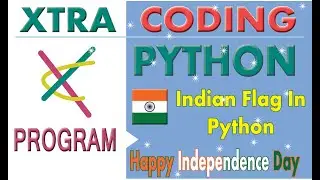 Making Indian Flag in Python Tkinter || Independence day special