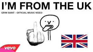 I'M FROM THE UK ( MUSIC VIDEO )
