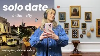 taking myself on a date ❤️ (and my first ever influencer event!) VLOG