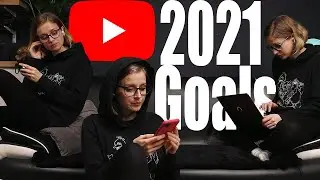 Our 2021 GOALS for our YouTube channel.
