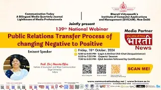 139ᵗʰ National Webinar on “Public Relations Transfer Process of changing Negative to Positive"