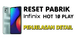 Cara Reset Pabrik INFINIX HOT 10 PLAY (Penjelasan DETAIL)