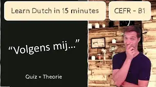 Learn Dutch (Flemish): "Volgens mij + hypothese" (CEFR B1)