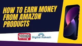 How To Earn Money From Amazon Products | Earn Money From Amazon  Amazon Affiliate
