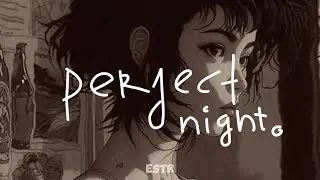 Perfect night - lee sserafim | sped up | estr