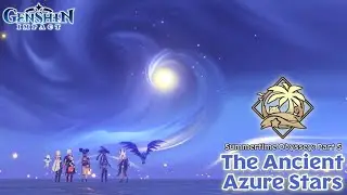 The Ancient Azure Stars - Summertime Odyssey Story Quest: Part 5 | Genshin Impact