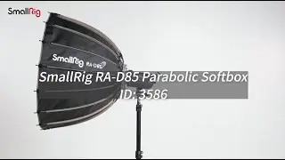 Tutorial |  Setup Installation of SmallRig RA-D85 Parabolic Softbox
