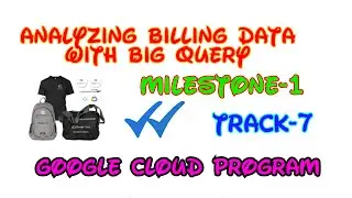 Analyzing Billing Data with Big Query || Google Cloud Ready Facilitator Program || Quest 7 Solutions