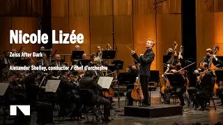 Nicole Lizée: Zeiss After Dark / Alexander Shelley • Canada's National Arts Centre Orchestra | NACO