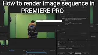 How to render image sequence in premiere pro