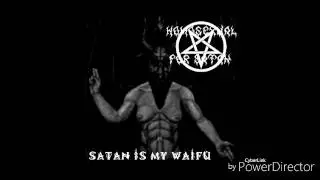 Homosexual for Satan - Satan is my Waifu (FULL ALBUM)