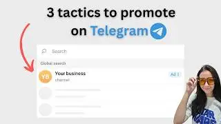 How to Promote Your Business on Telegram: 3 Effective Tactics.