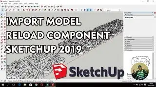 Import and Reload Model || Sketchup Pro 2019