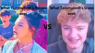 What TommyInnIt's Haters Sees vs TommyInnIt's Stans Sees